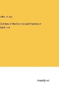 Cover: Outlines of the Science and Practice of Medicine - Anatiposi Verlag