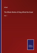 Cover: The Whole Works of King Alfred the Great - Outlook