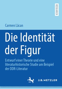 Abbildung von: Die Identität der Figur - J.B. Metzler