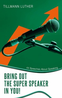 Abbildung von: Bring Out the Super Speaker in You! - Books on Demand