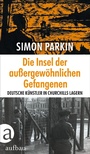 Cover: Die Insel der außergewöhnlichen Gefangenen - Aufbau