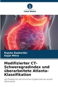 Cover: Modifizierter CT-Schweregradindex und ueberarbeitete Atlanta-Klassifikation - Verlag Unser Wissen