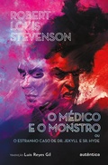 Cover: O m&eacute;dico e o monstro (ou O estranho caso de Dr. Jekyll e Sr. Hyde) - Aut&ecirc;ntica Editora