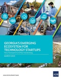 Cover: Georgia's Emerging Ecosystem for Technology Startups - Asian Development Bank