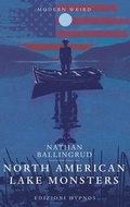 Cover: North american lake monsters - Modern Weird;Edizioni Hypnos