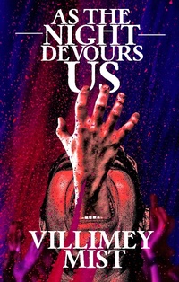Enlarge image Cover: As the Night Devours Us - Villimey Mist