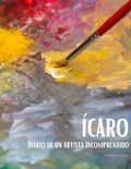 Cover: &Iacute;caro: Diario de un artista incomprendido - Tot Publishing