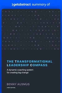 Abbildung von: Summary of The Transformational Leadership Compass by Benny Ausmus - GetAbstract AG