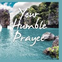 Enlarge image Cover: Your Humble Prayee - Carl Clark