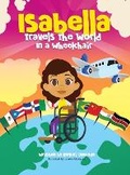 Cover: Isabella Travels The World In A Wheelchair - C.E.M. Press