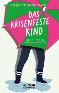 Abbildung von: Das krisenfeste Kind - Kein & Aber
