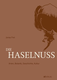 Abbildung von: Die Haselnuss - AT Verlag