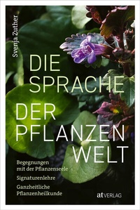 Abbildung von: Die Sprache der Pflanzenwelt - AT Verlag