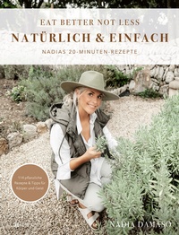 Abbildung von: EAT BETTER NOT LESS - natürlich & einfach - AT Verlag
