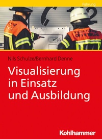 Abbildung von: Visualisierung in Einsatz und Ausbildung - Kohlhammer