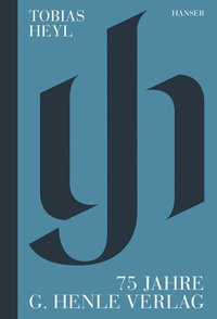 Abbildung von: 75 Jahre G. Henle Verlag - Hanser