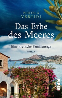 Abbildung von: Das Erbe des Meeres - Eine kretische Familiensaga - Piper
