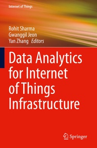 Enlarge image Cover: Data Analytics for Internet of Things Infrastructure - Springer