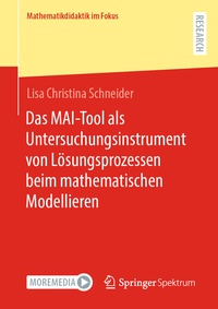 Abbildung von: Das MAI-Tool als Untersuchungsinstrument von Lösungsprozessen beim mathematischen Modellieren - Springer Spektrum