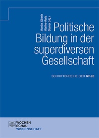 Abbildung von: Politische Bildung in der superdiversen Gesellschaft - Wochenschau Verlag