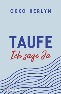 Abbildung von: Taufe. Ich sage ja - Neukirchener Verlag