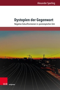 Abbildung von: Dystopien der Gegenwart - Brill Deutschland