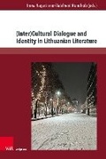 Bild: (Inter)Cultural Dialogue and Identity in Lithuanian Literature - Brill Deutschland