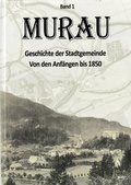 Cover: Murau - Geschichte der Stadtgemeinde Band 1 - Hager, Wolfgang