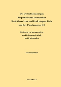 Bild: Die Dorfschulordnungen der pietistischen Herrschaften Reuß älterer Linie und Reuß jüngerer Linie und ihre Umsetzung vor Ort - Jenzig