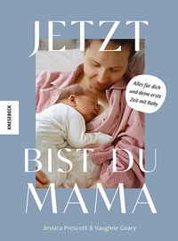 Bild vergrößern Bild: Jetzt bist du Mama - Knesebeck
