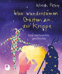 Enlarge image Cover: Von wundersamen Gästen an der Krippe - Verlag am Eschbach