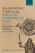 Cover: Imagining Time in the English Chronicle Play - Oxford University Press
