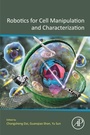 Cover: Robotics for Cell Manipulation and Characterization - Academic Press