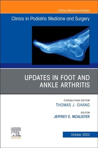 Abbildung von: Updates in Foot and Ankle Arthritis, An Issue of Clinics in Podiatric Medicine and Surgery: Volume 40-4 - Churchill Livingstone