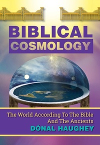 Abbildung von: Biblical Cosmology: The World According To The Bible And The Ancients - Thorpe