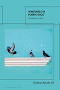 Cover: Whiteness In Puerto Rico - I.B. Tauris & Co. Ltd.