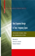 Cover: Ideal Sequence Design in Time-Frequency Space - Birkh&auml;user Basel