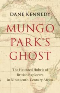 Abbildung von: Mungo Park's Ghost - Cambridge University Press