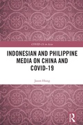 Cover: Indonesian and Philippine Media on China and COVID-19 - Routledge