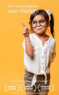Bild vergrößern Bild: How To Photograph Your Children - Lulu.com