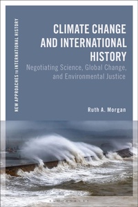 Enlarge image Cover: Climate Change and International History - Bloomsbury Academic