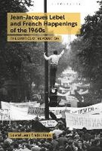 Abbildung von: Jean-Jacques Lebel and French Happenings of the 1960s - Bloomsbury Visual Arts