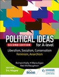 Cover: Political ideas for A Level: Liberalism, Socialism, Conservatism, Feminism, Anarchism 2nd Edition - Hodder Education