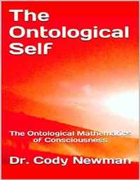 Abbildung von: The Ontological Self: The Ontological Mathematics of Consciousness - Lulu.com