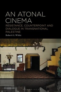 Abbildung von: An Atonal Cinema - Bloomsbury Academic USA