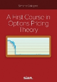 Enlarge image Cover: A First Course in Options Pricing Theory - Society for Industrial & Applied Mathematics,U.S.