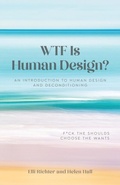 Cover: WTF Is Human Design? - Distributed By Ingram Spark