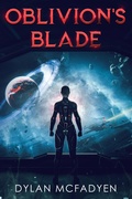 Cover: Oblivion's Blade - Dylan McFadyen