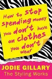 Abbildung von: How to Stop Spending Money You Don't Have on Clothes You Don't Wear - Fuzzy Flamingo