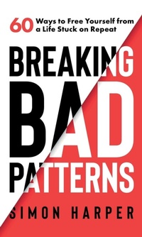 Enlarge image Cover: Breaking Bad Patterns - Mind Patterns Press